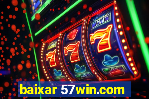 baixar 57win.com